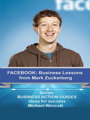 cover image of Facebook: Business Lessons from Mark Zuckerberg